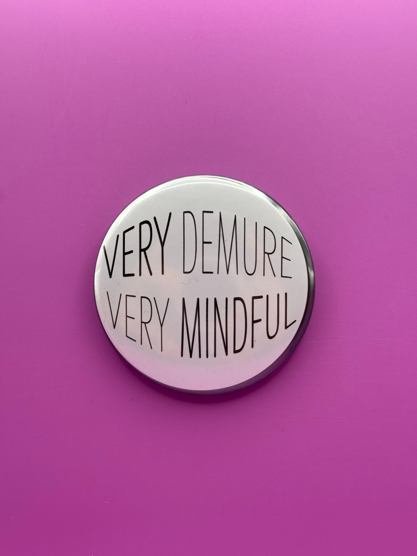 Very Demure Very Mindful