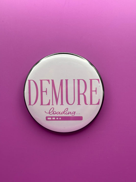 Demure Loading