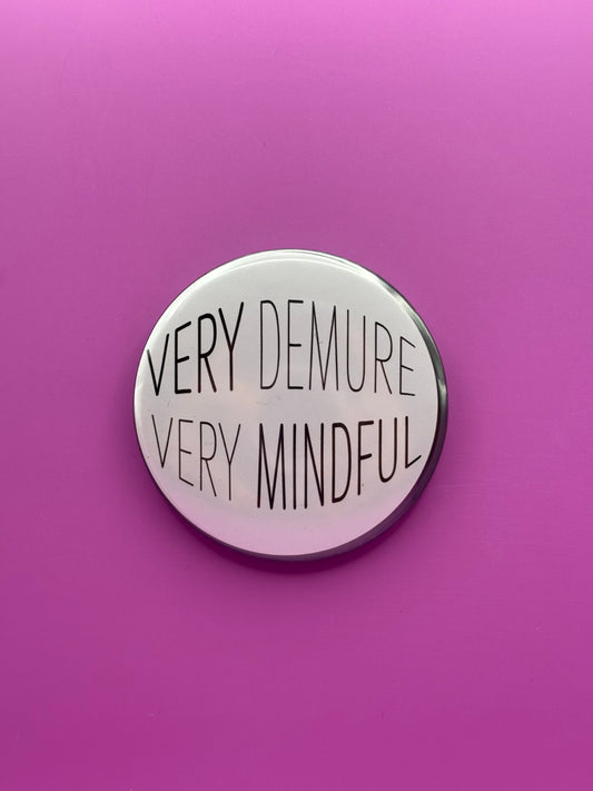 Very Demure Very Mindful